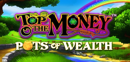 Top O' the Money™ - Pots of Wealth