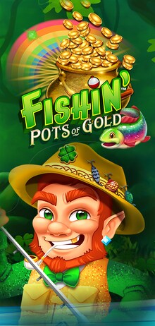 Fishin' Pots of Gold 