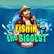 Fishin' The Biggest