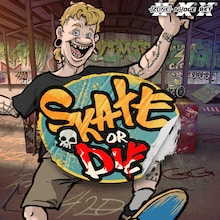 Skate or Die